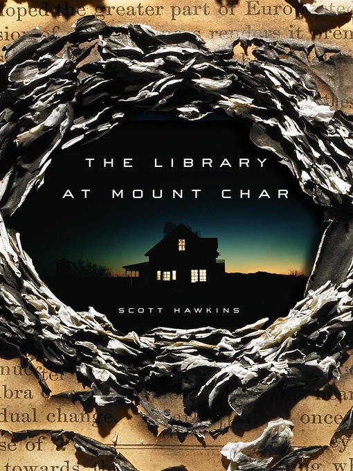 Title details for The Library at Mount Char by Scott Hawkins - Available